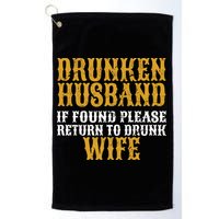 Drunken Husband If Found Return To Drunk Wife Golf Towel