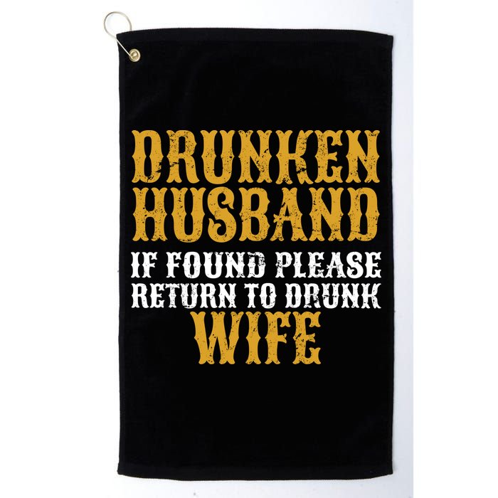 Drunken Husband If Found Return To Drunk Wife Golf Towel