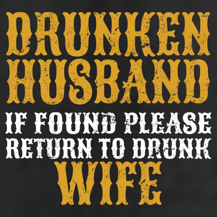 Drunken Husband If Found Return To Drunk Wife Golf Towel