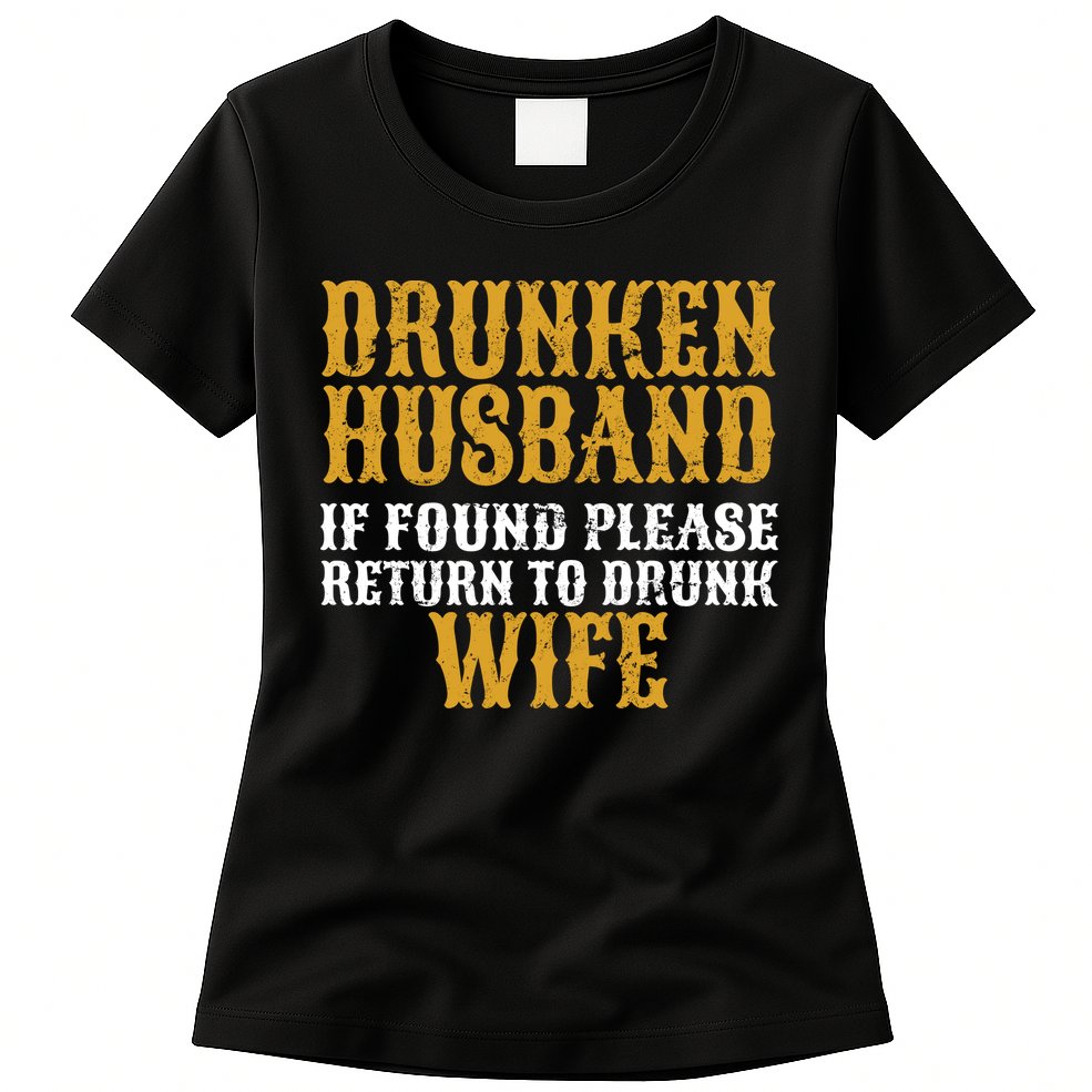 Drunken Husband If Found Return To Drunk Wife Womens T-Shirt