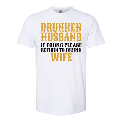 Drunken Husband If Found Return To Drunk Wife Softstyle CVC T-Shirt