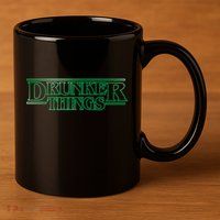 Drunker Things 11oz C Handle Ceramic Mug