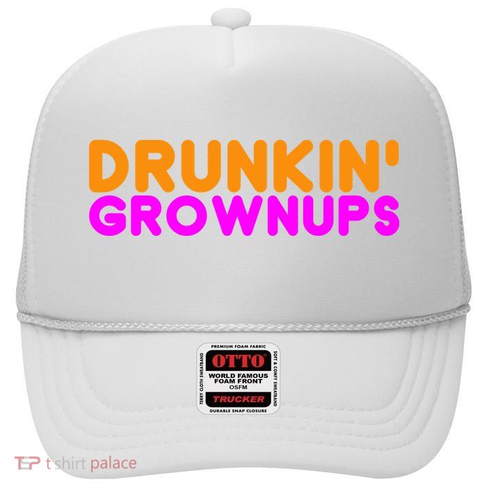 Drunkin Grownups Funny Drinking High Crown Mesh Back Trucker Hat