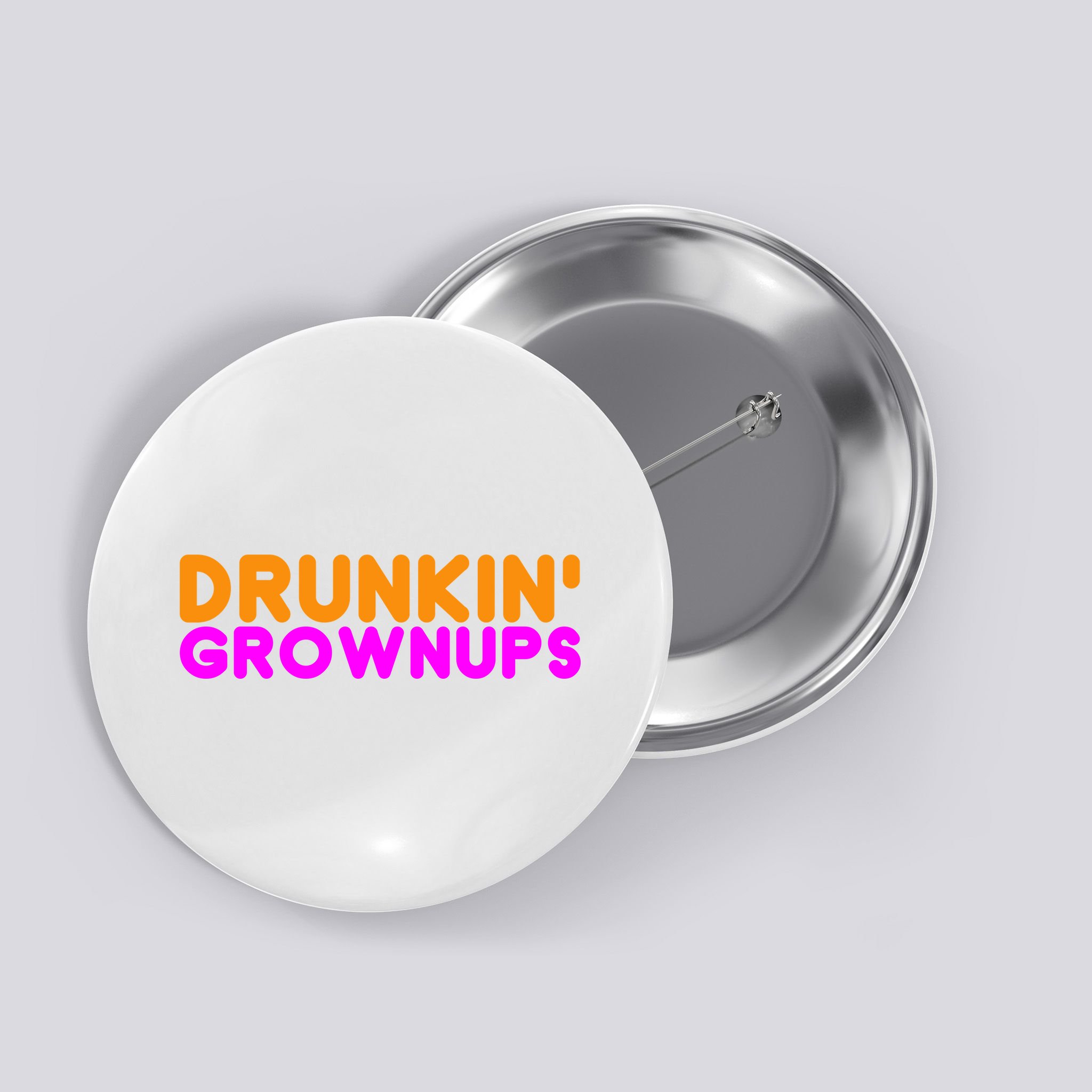 Drunkin Grownups Funny Drinking Button