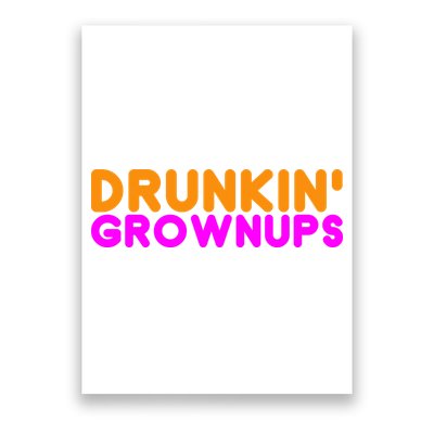 Drunkin Grownups Funny Drinking Poster