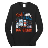 Day Red White Blue Icu Crew Icu Nurse 4th July Independence Gift Long Sleeve Shirt