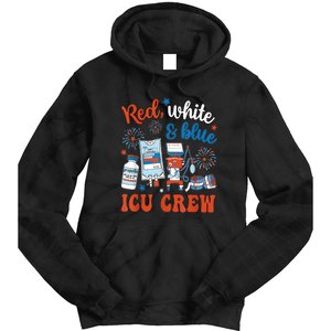 Day Red White Blue Icu Crew Icu Nurse 4th July Independence Gift Tie Dye Hoodie