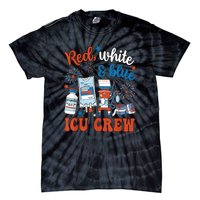 Day Red White Blue Icu Crew Icu Nurse 4th July Independence Gift Tie-Dye T-Shirt