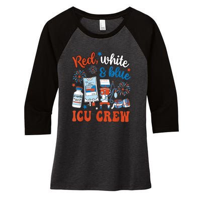 Day Red White Blue Icu Crew Icu Nurse 4th July Independence Gift Women's Tri-Blend 3/4-Sleeve Raglan Shirt