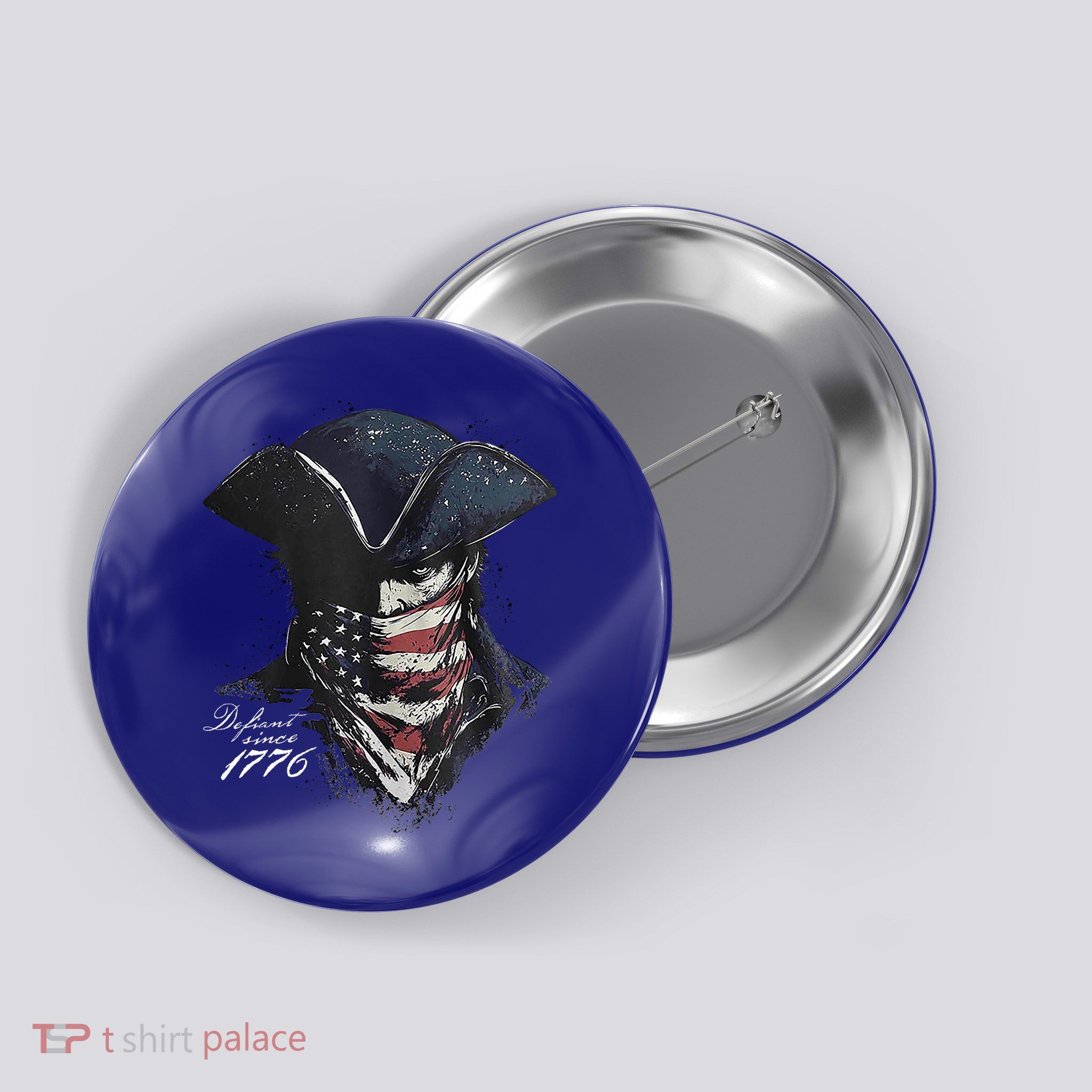 Defiant Since 1776 Button