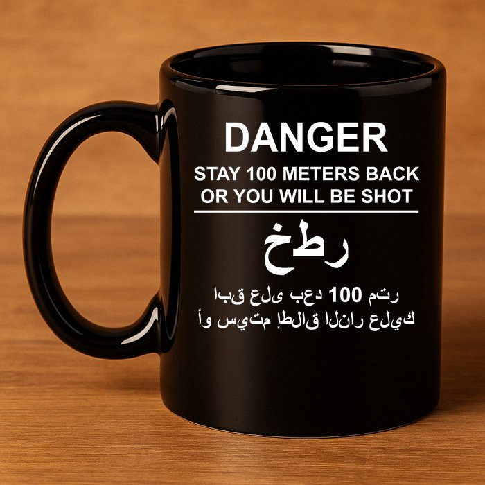 Danger Stay 100 Meters Back Iraq 11oz C Handle Ceramic Mug
