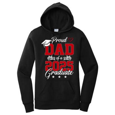 Dad Senior 2025 Proud Dad Of A Class Of 2025 Graduate Women's Pullover Hoodie