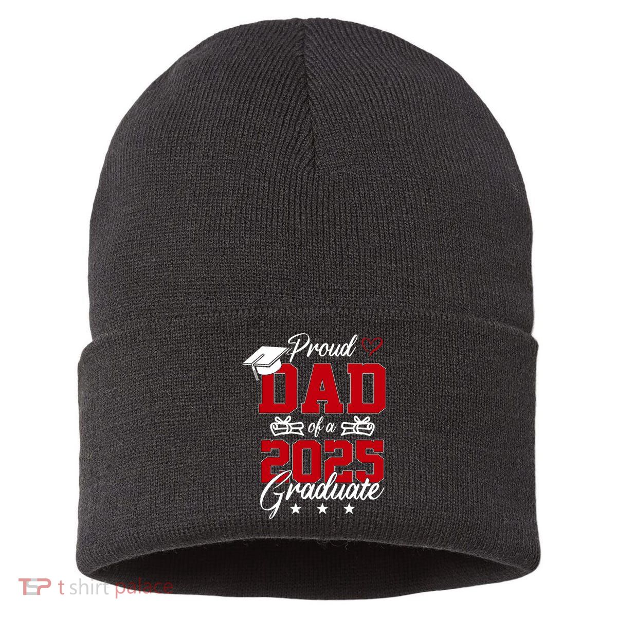 Dad Senior 2025 Proud Dad Of A Class Of 2025 Graduate Sustainable Knit Beanie