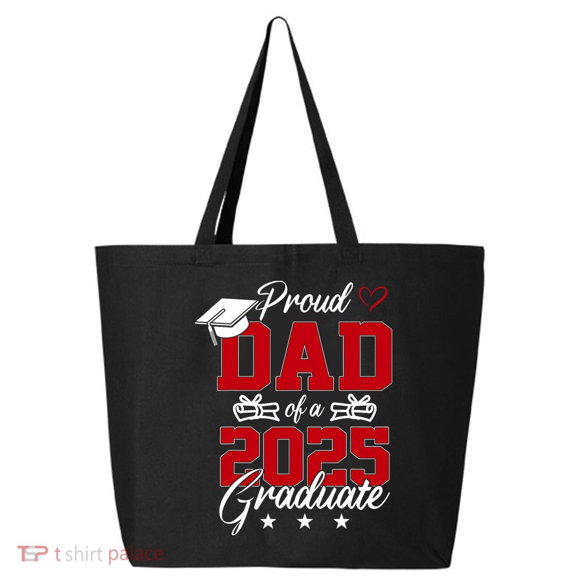 Dad Senior 2025 Proud Dad Of A Class Of 2025 Graduate 25L Jumbo Tote