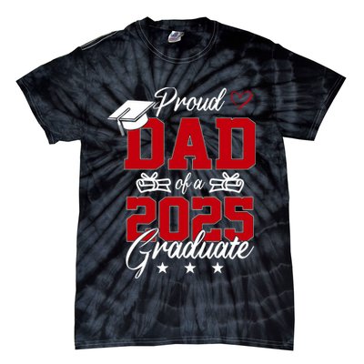 Dad Senior 2025 Proud Dad Of A Class Of 2025 Graduate Tie-Dye T-Shirt