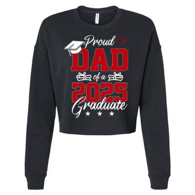 Dad Senior 2025 Proud Dad Of A Class Of 2025 Graduate Cropped Pullover Crew