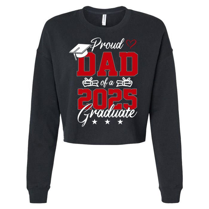 Dad Senior 2025 Proud Dad Of A Class Of 2025 Graduate Cropped Pullover Crew