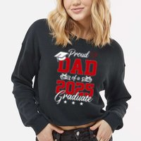 Dad Senior 2025 Proud Dad Of A Class Of 2025 Graduate Cropped Pullover Crew