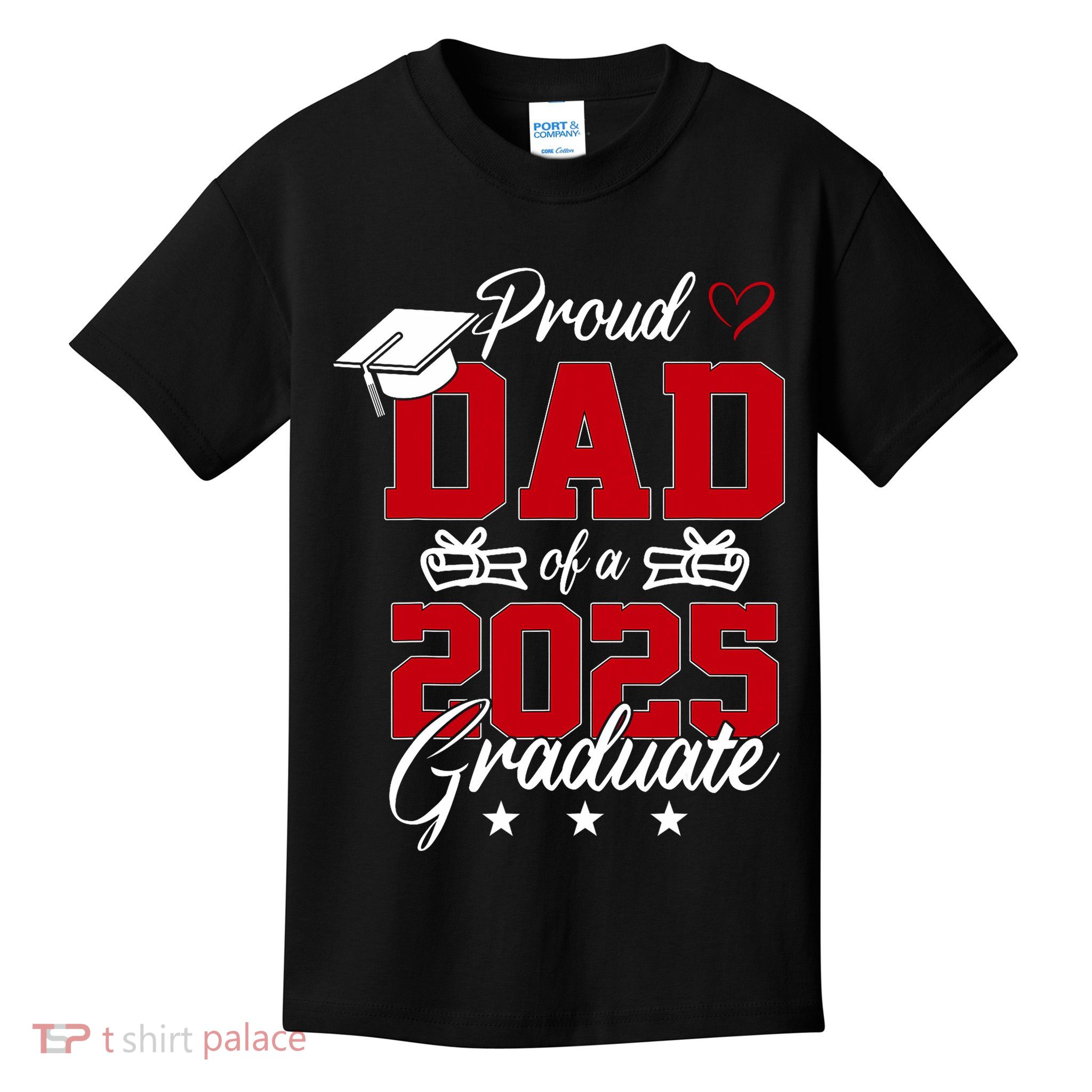 Dad Senior 2025 Proud Dad Of A Class Of 2025 Graduate Kids T-Shirt