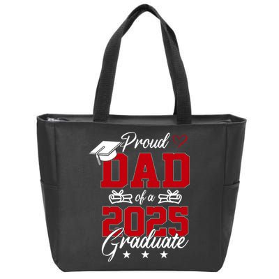 Dad Senior 2025 Proud Dad Of A Class Of 2025 Graduate Zip Tote Bag