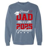 Dad Senior 2025 Proud Dad Of A Class Of 2025 Graduate Garment-Dyed Sweatshirt