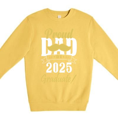 Dad Senior 2025 Proud Dad Of A Class Of 2025 Senior Graduate Gift Premium Crewneck Sweatshirt