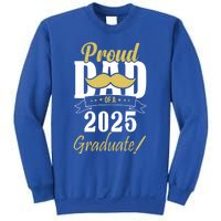 Dad Senior 2025 Proud Dad Of A Class Of 2025 Senior Graduate Gift Sweatshirt