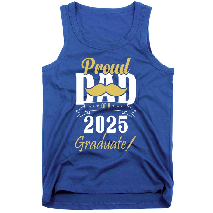 Dad Senior 2025 Proud Dad Of A Class Of 2025 Senior Graduate Gift Tank Top