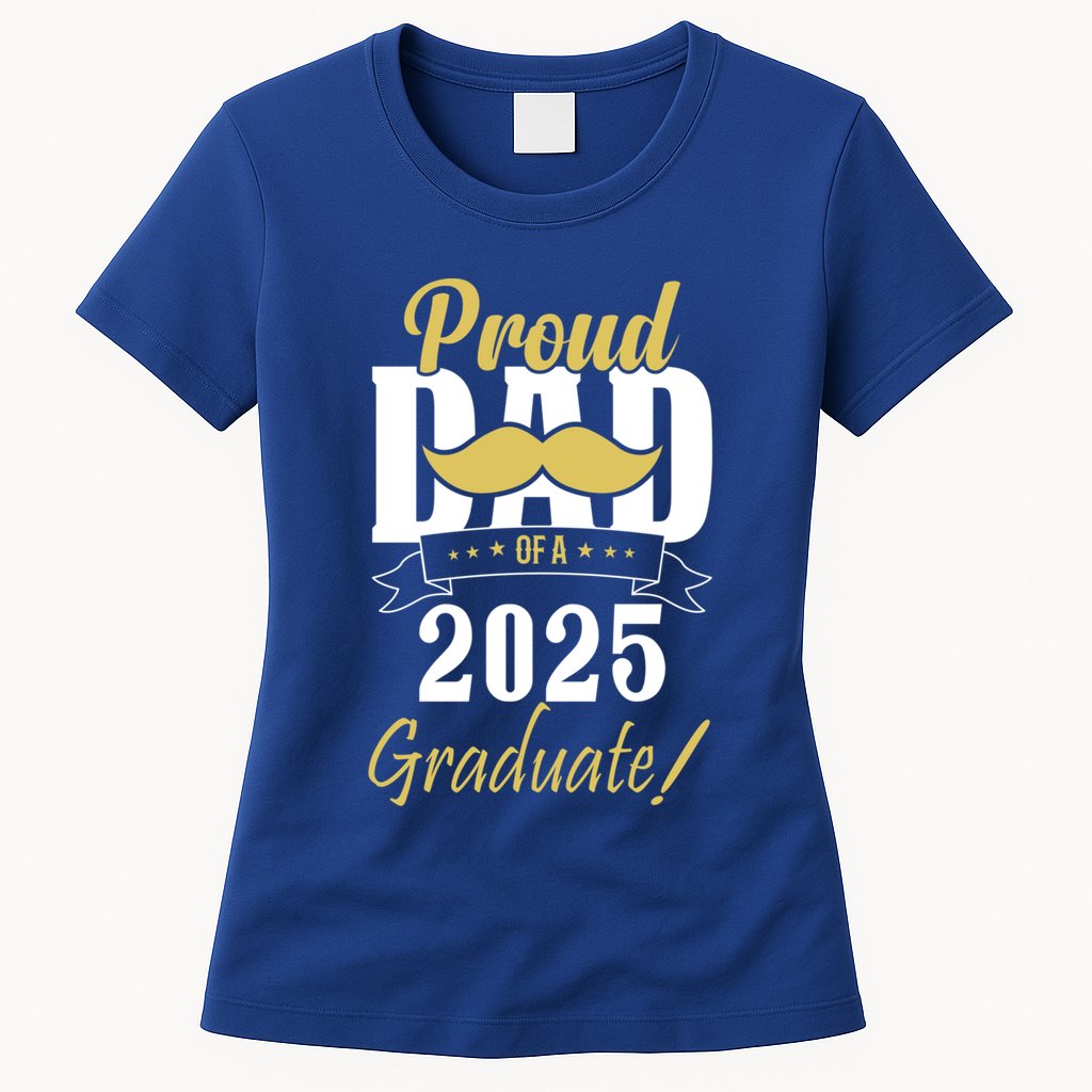 Dad Senior 2025 Proud Dad Of A Class Of 2025 Senior Graduate Gift Womens T-Shirt