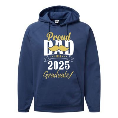 Dad Senior 2025 Proud Dad Of A Class Of 2025 Senior Graduate Gift Performance Fleece Hoodie