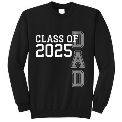 Dad Senior 2025 Proud Dad Of A Class Of 2025 Graduate Father Sweatshirt