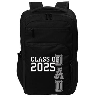 Dad Senior 2025 Proud Dad Of A Class Of 2025 Graduate Father Impact Tech Backpack