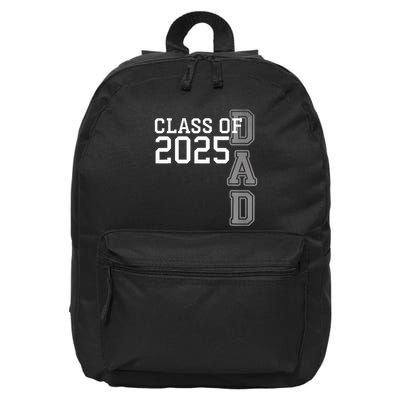 Dad Senior 2025 Proud Dad Of A Class Of 2025 Graduate Father 16 in Basic Backpack