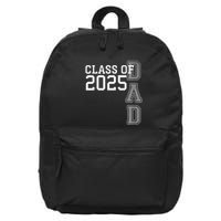 Dad Senior 2025 Proud Dad Of A Class Of 2025 Graduate Father 16 in Basic Backpack