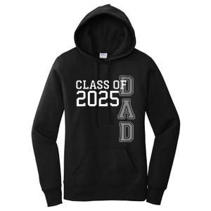 Dad Senior 2025 Proud Dad Of A Class Of 2025 Graduate Father Women's Pullover Hoodie