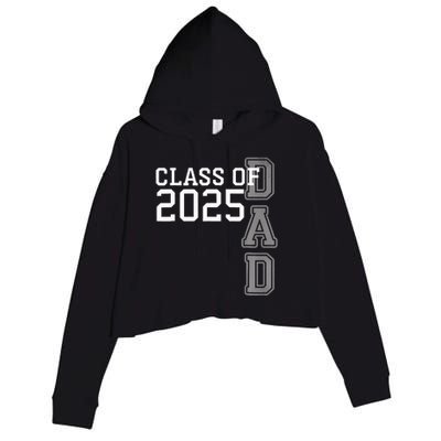 Dad Senior 2025 Proud Dad Of A Class Of 2025 Graduate Father Crop Fleece Hoodie