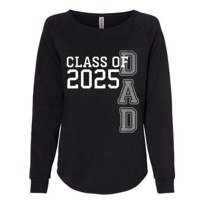 Dad Senior 2025 Proud Dad Of A Class Of 2025 Graduate Father Womens California Wash Sweatshirt