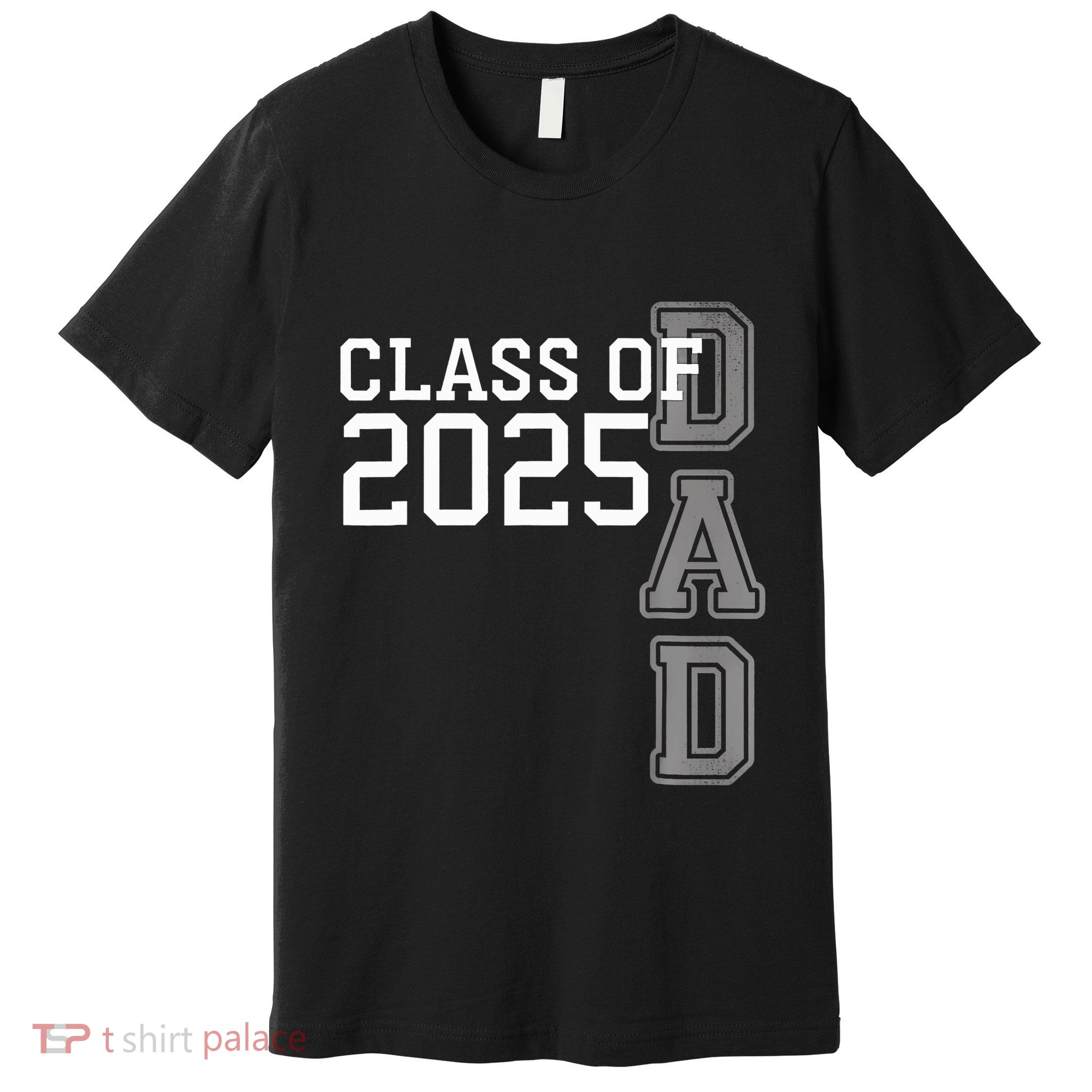 Dad Senior 2025 Proud Dad Of A Class Of 2025 Graduate Father Premium T-Shirt