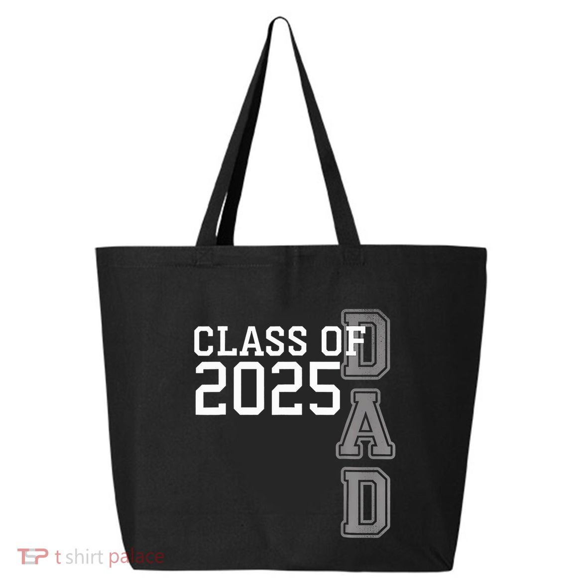 Dad Senior 2025 Proud Dad Of A Class Of 2025 Graduate Father 25L Jumbo Tote