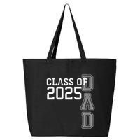 Dad Senior 2025 Proud Dad Of A Class Of 2025 Graduate Father 25L Jumbo Tote