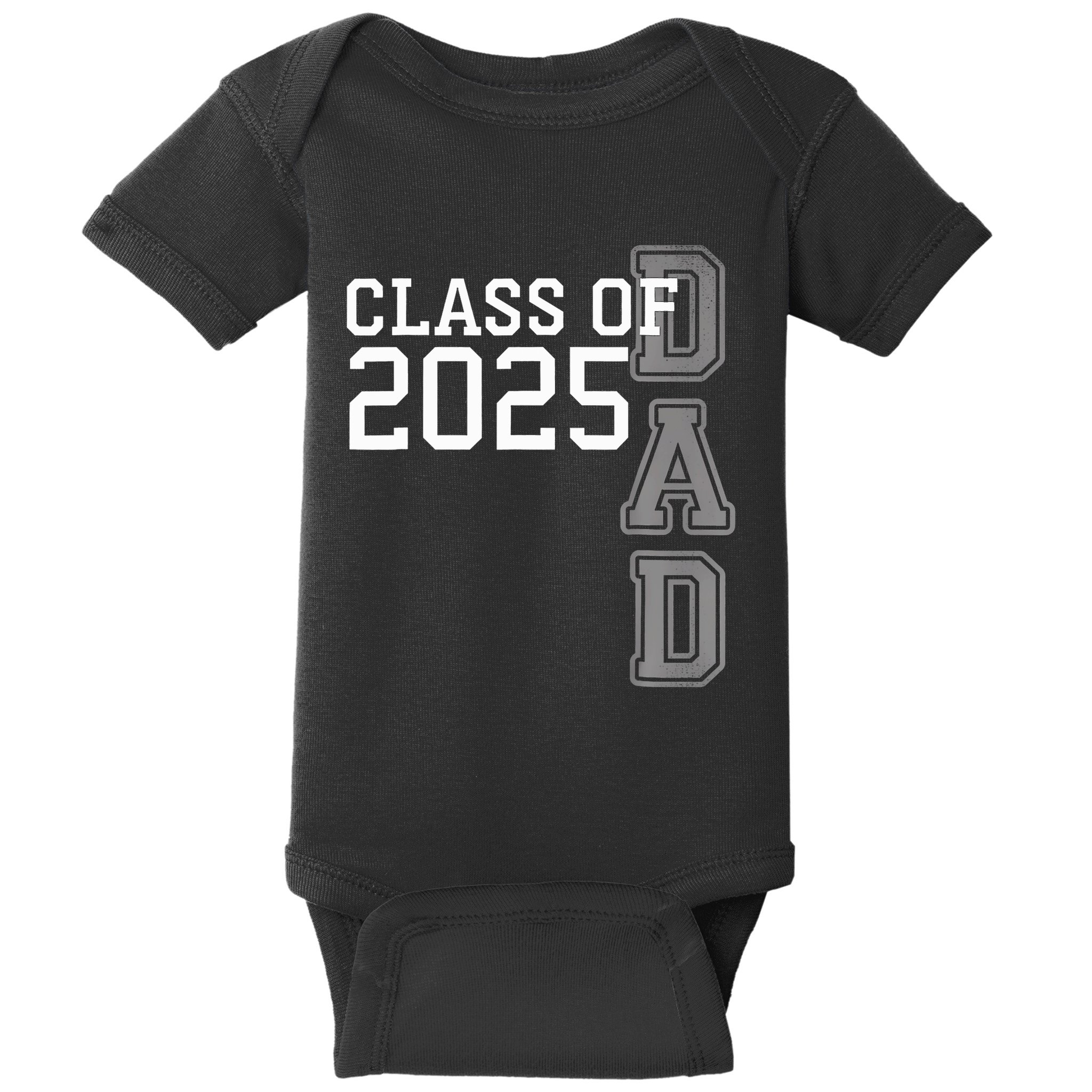 Dad Senior 2025 Proud Dad Of A Class Of 2025 Graduate Father Baby Bodysuit