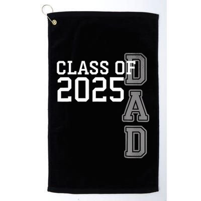 Dad Senior 2025 Proud Dad Of A Class Of 2025 Graduate Father Golf Towel