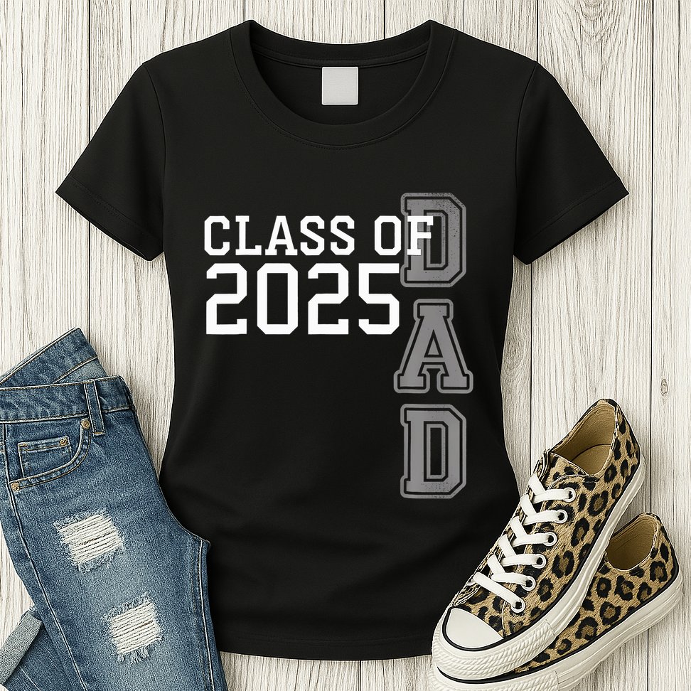 Dad Senior 2025 Proud Dad Of A Class Of 2025 Graduate Father Womens T-Shirt