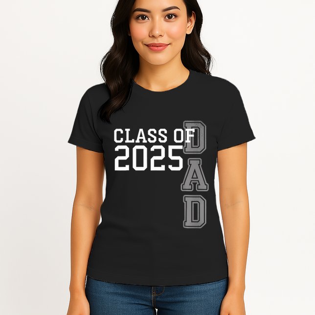 Dad Senior 2025 Proud Dad Of A Class Of 2025 Graduate Father Womens T-Shirt