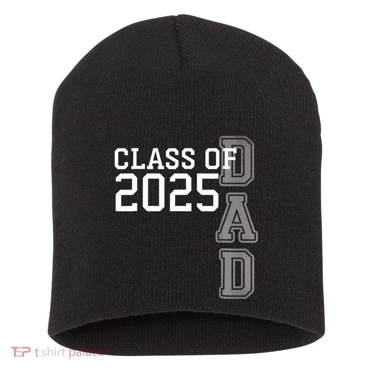 Dad Senior 2025 Proud Dad Of A Class Of 2025 Graduate Father Short Acrylic Beanie