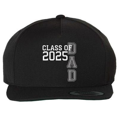 Dad Senior 2025 Proud Dad Of A Class Of 2025 Graduate Father Wool Snapback Cap