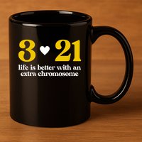 Down Syndrome 3:21 Life Is Better Extra Chromosome 11oz C Handle Ceramic Mug