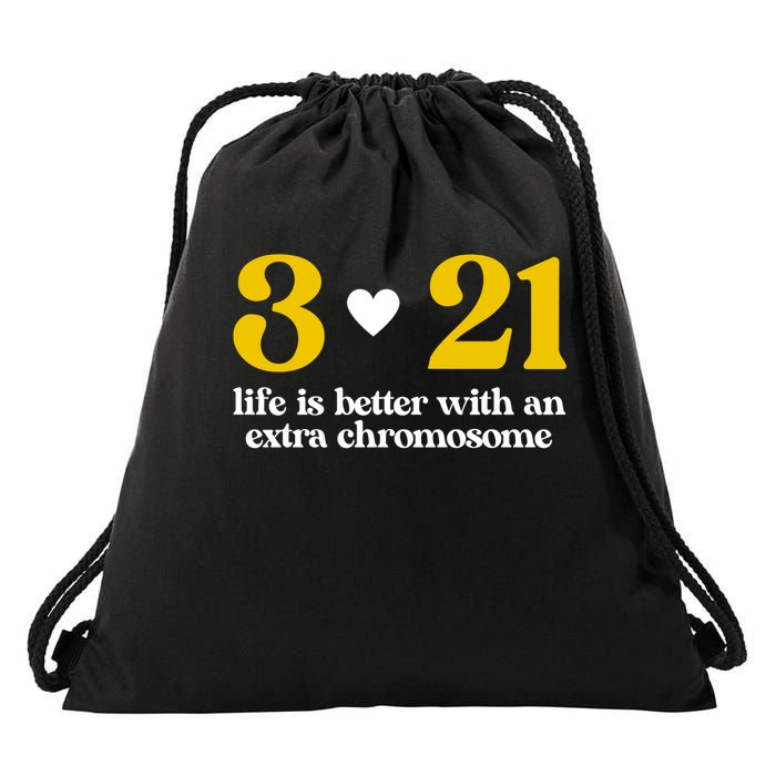 Down Syndrome 3:21 Life Is Better Extra Chromosome Drawstring Bag