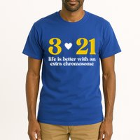 Down Syndrome 3:21 Life Is Better Extra Chromosome Tall T-Shirt