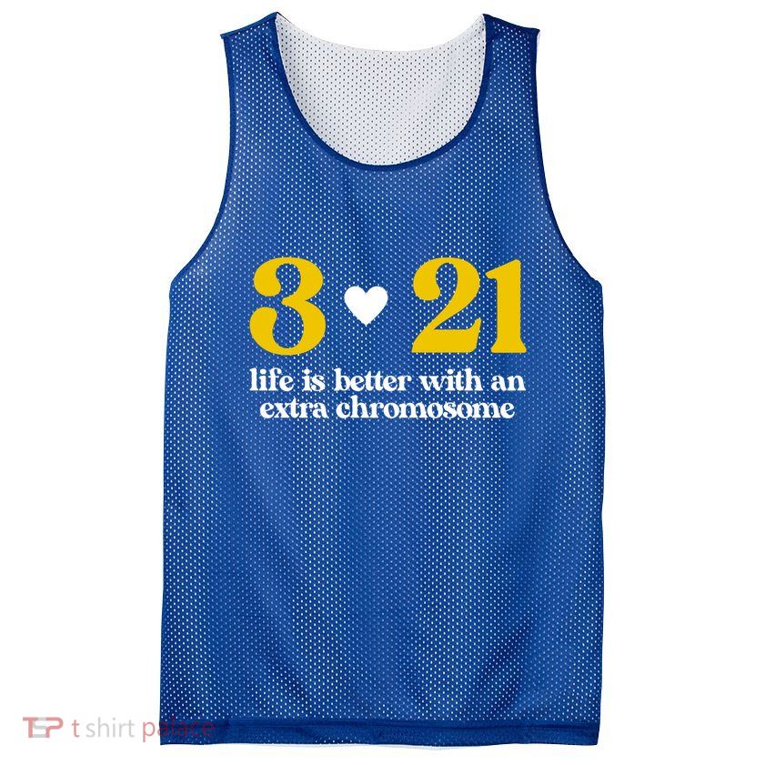 Down Syndrome 3:21 Life Is Better Extra Chromosome Mesh Reversible Basketball Jersey Tank